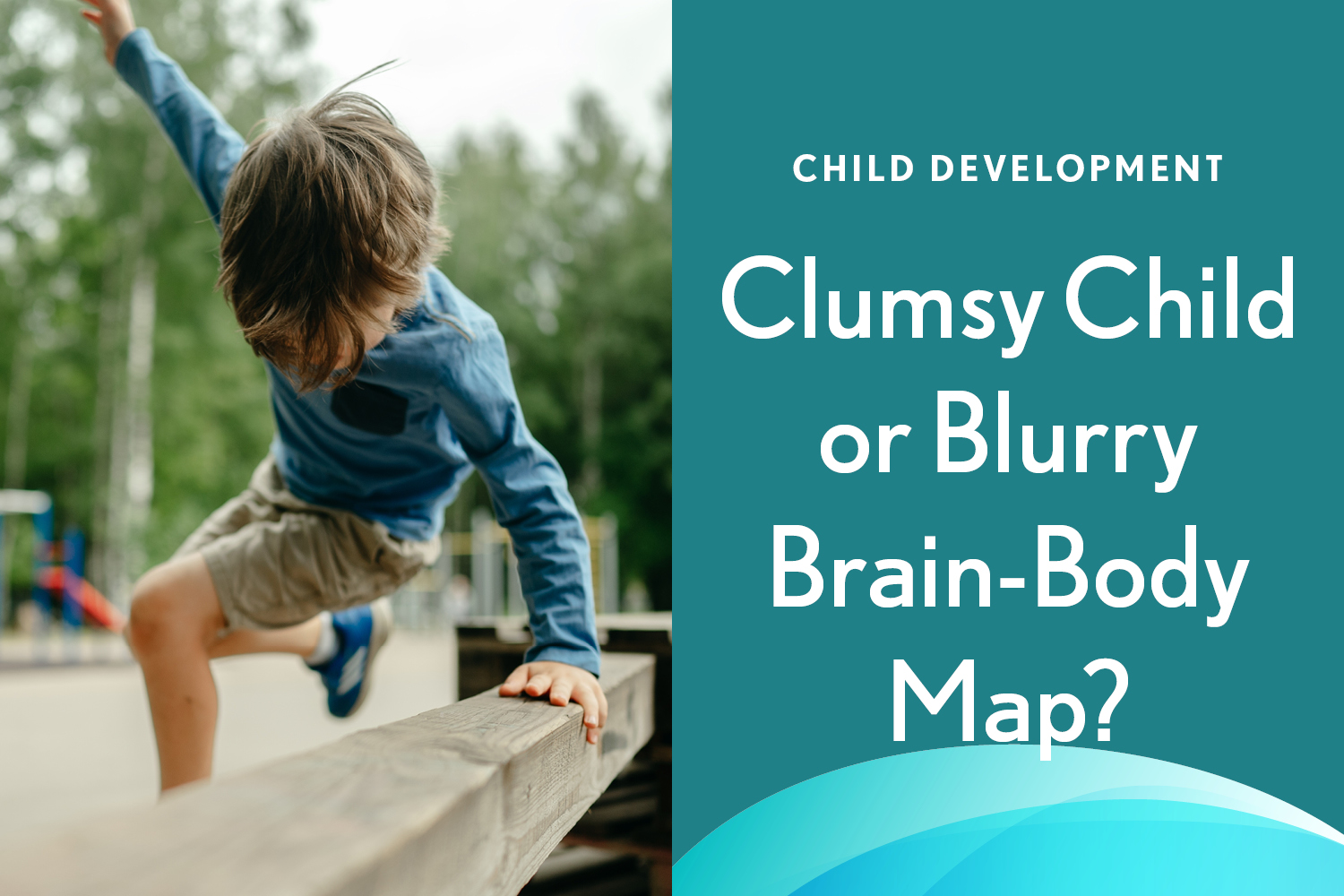 Is Your Child Just Clumsy, or Is Their Brain-Body Map a Bit Blurry?