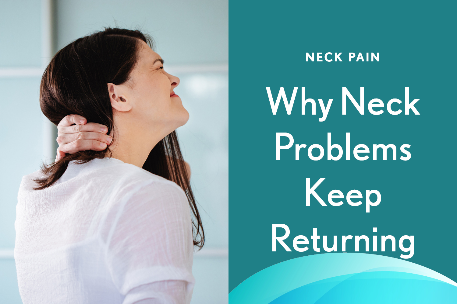 Why the Same Neck Problem Keeps Coming Back